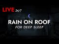 🔴 Rain on Roof Sounds for Sleeping | Dark Screen Rain - Sleep Sounds - Live Stream