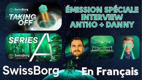 📣 Émission Spéciale - Launchpad 🚀 + Série A SwissBorg 💚