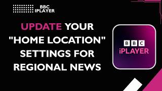 BBC iPlayer  How to update your Home Location settings for regional news