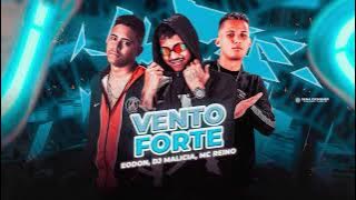 MC REINO, EO DON, DJ MALICIA - VENTO FORTE