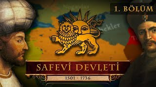 Safevi Devleti #1 - Şah İsmail / Şah Abbas