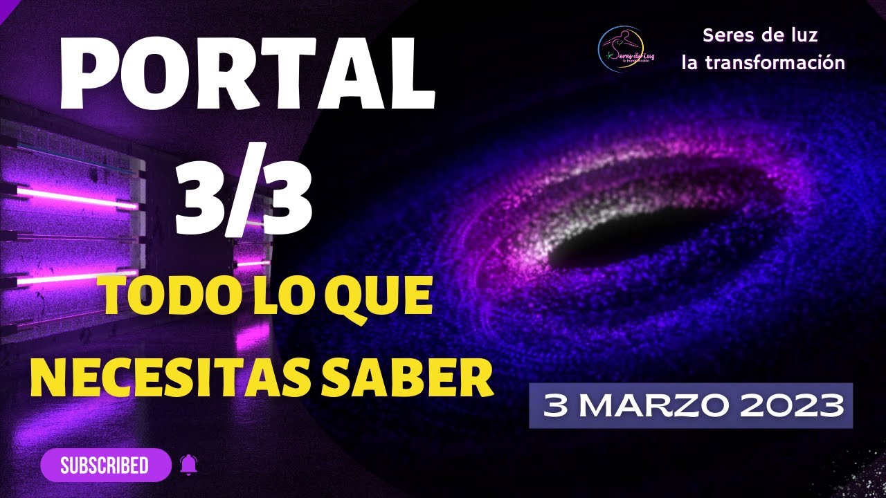 PORTAL 3 3 2023 Todo lo que NECESITAS SABER 🙌 PORTAL Energético 33 ...