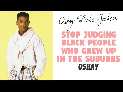 Stop Judging Black People Who Grew Up In the Suburbs!