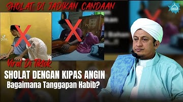 Shalat Dengan Kipas Angin - Habib Hasan Bin Ismail Al Muhdor