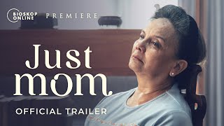Just Mom (Official Trailer) - Tonton di Bioskoponline.com