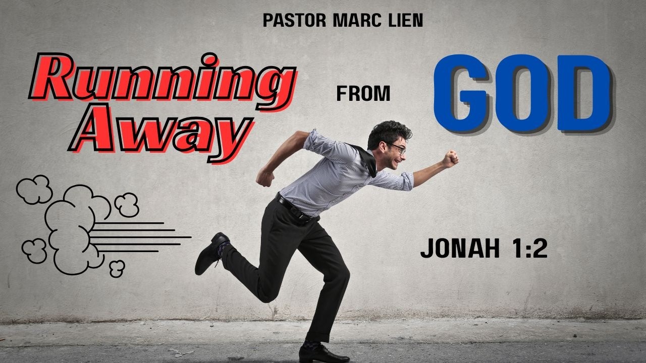 Running Away from God - Pastor Marc Lien - July 4, 2026