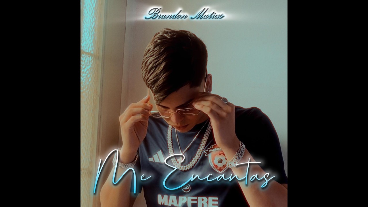 Me Encantas-Brandon Matias- @NanduMusicOnTheBeat Shot By @7apion7urrocks7ar x @umbranocturnus
