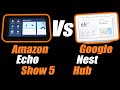 Amazon Echo Show 5 Vs The Google Nest Hub - Which Is Best?