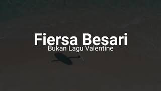 Fiersa Besari  Bukan Lagu Valentine vidio Lirik