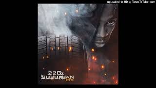 22Gz - Suburban, Pt. 2 (Open Verse)