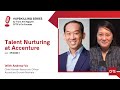 Talent Nurturing at Accenture with Andrew Vo | #Upskilling Series