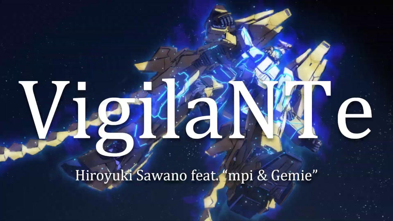 Hd Vigilante Hiroyuki Sawano Feat Mpi Gemie Mobile Suit Gundam Narrative Ost Chords Chordify