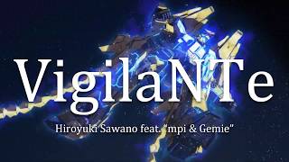 【HD】VigilaNTe - Hiroyuki Sawano feat. "mpi&Gemie" ︳Mobile Suit Gundam Narrative OST chords