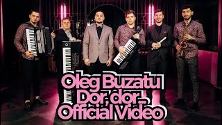 Oleg Buzatu - Dor, dor❤️ (Official Video Premiera)