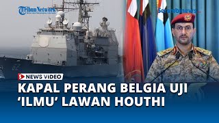 Kapal perang Belgia 'Cari Masalah' Lawan Houthi di Laut Merah