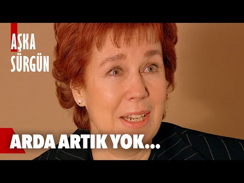 Arda'nın yokluğu ağır geliyor - Aşka Sürgün 2. Bölüm