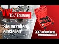 Steuerzeiten einstellen bei VW T5 / Touareg