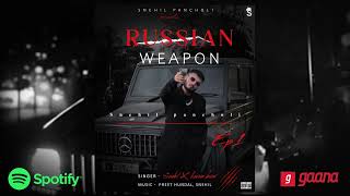 Russian Weapon By Snehil Pancholi Karam Brar Full Audio