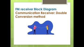 FM receiver Block diagram & Communication receiver