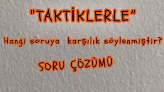 12) Hangi Soruya Karşılık Söylenmiştir?/Soru Çözümü