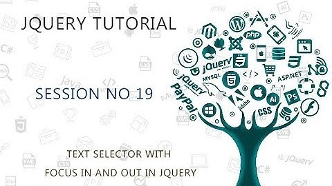 JQUERY TUTORIAL FOR BEGINNERS   19   TEXT SELECTOR WITH FOCUS IN AND OUT IN JQUERY