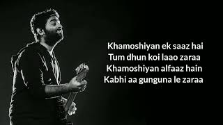Khamoshiyan (Title Song) Lyrics - Arijit Singh - Rashmi S , Jeet G - Ali Fazal , Sapna P & Gurmeet C screenshot 1