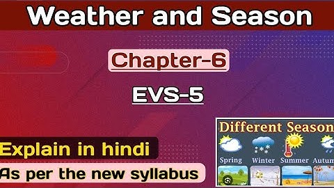 Weather and Season // EVS // Chapter 6 // Class 5 // #EVS