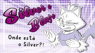 【Silver e Blaze • Comic Dub】 Onde está o Silver? (Pt/Br)