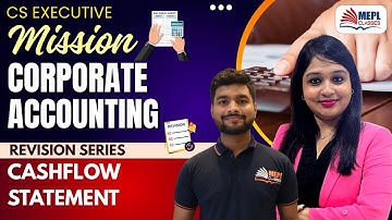 CS Executive - Mission Corporate Accounts (Cashflow Statenment) | MEPL Classes
