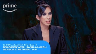 Drag Den With Manila Luzon Season 2: Retribution: Turning Fantasy Into Reality | Prime Video