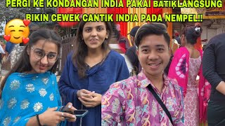 BANYAK YANG MINTA FOTO!! PAKAI BATIK KE KONDANGAN ORANG INDIA AUTO DAPAT CEWEK CANTIK!!