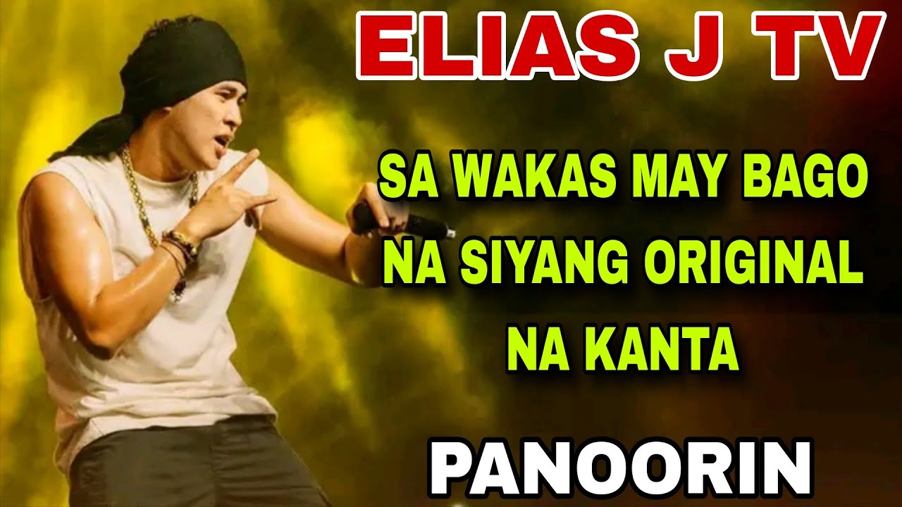 ELIAS J TV - SA WAKAS MAY BAGO NA SIYANG ORIGINAL NA KANTA NGAYON NIYO PA LANG MAPAKINGGAN | WOW! 😱