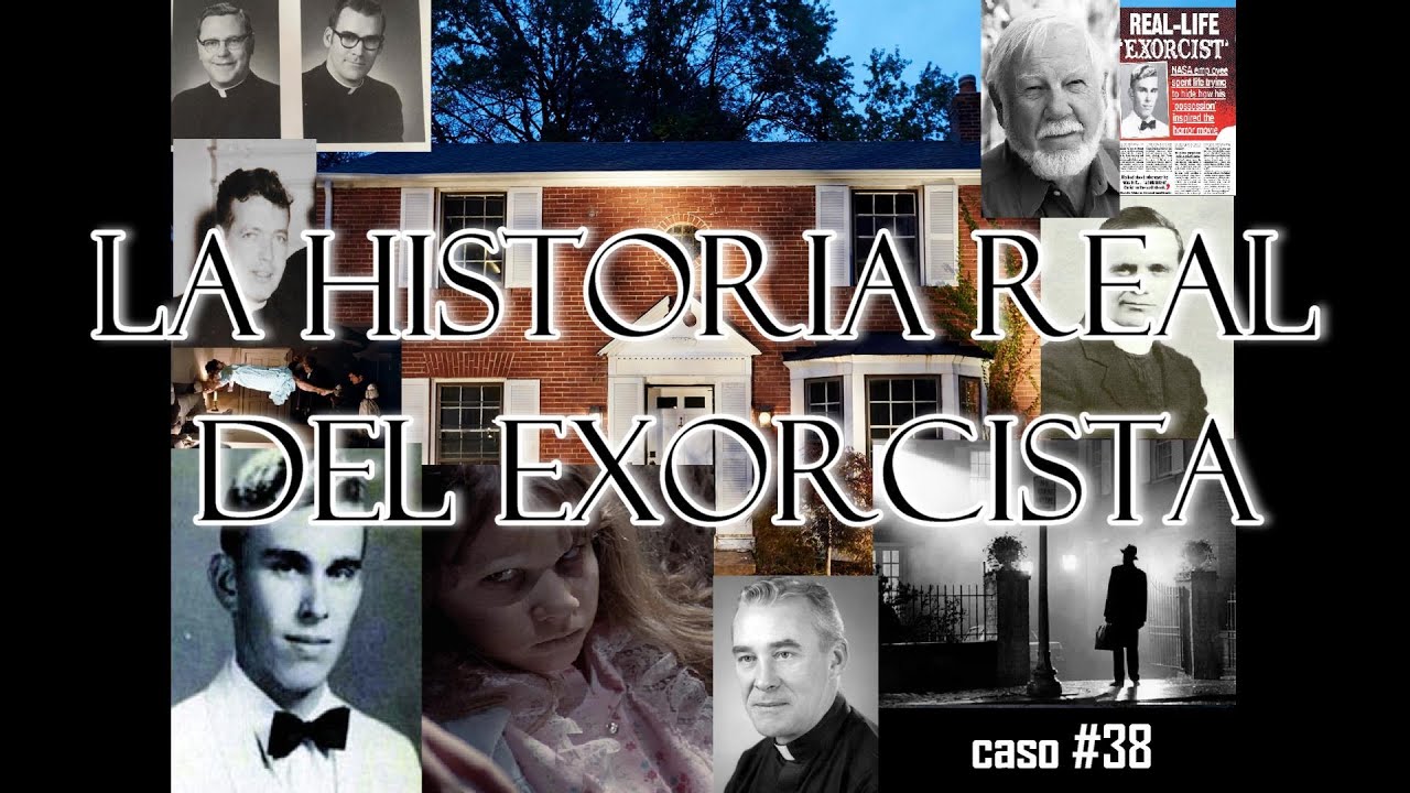 "Roland Doe" - La Historia Real del Exorcista - Caso #38 - YouTube
