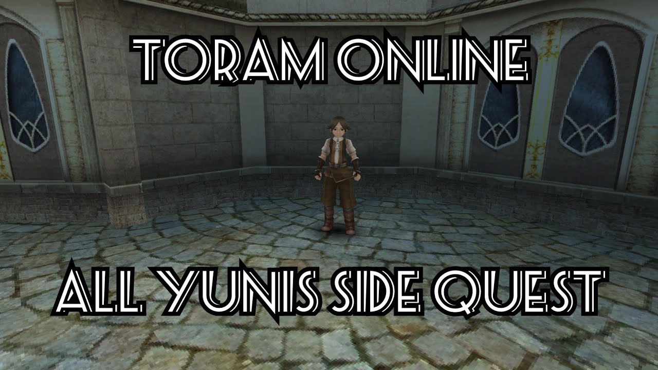 Toram Online - All Yunis's Side Quest