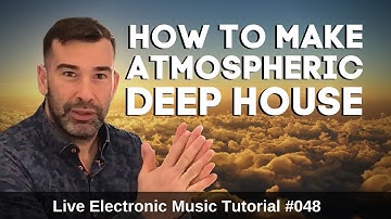 🔴 How To Make Chill Deep House | Live Electronic Music Tutorial 048