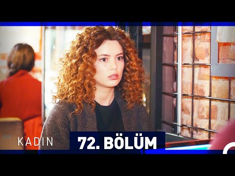 Kadın 72. Bölüm