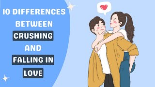 10 Differences Between Crushing and Falling in Love
