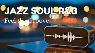 Soulful Jazz & R&B Grooves – Perfect Chill & Relaxing Background