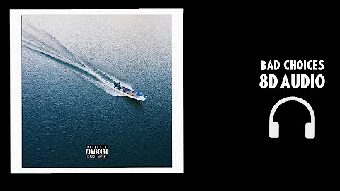 Larry June & 2 Chainz & The Alchemist - Bad Choices | 8D Audio🎧 [Best Version]