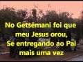 Getsêmani Leonardo Gonçalves playback legendado