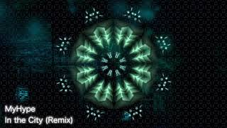 [Future Bass] Bonnie X Clyde - In The City (MyHype Remix)