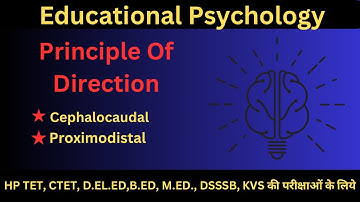 Principle of Direction || Cephalocaudal & Proximodistal || Educational Psychology || #ctet #hptet