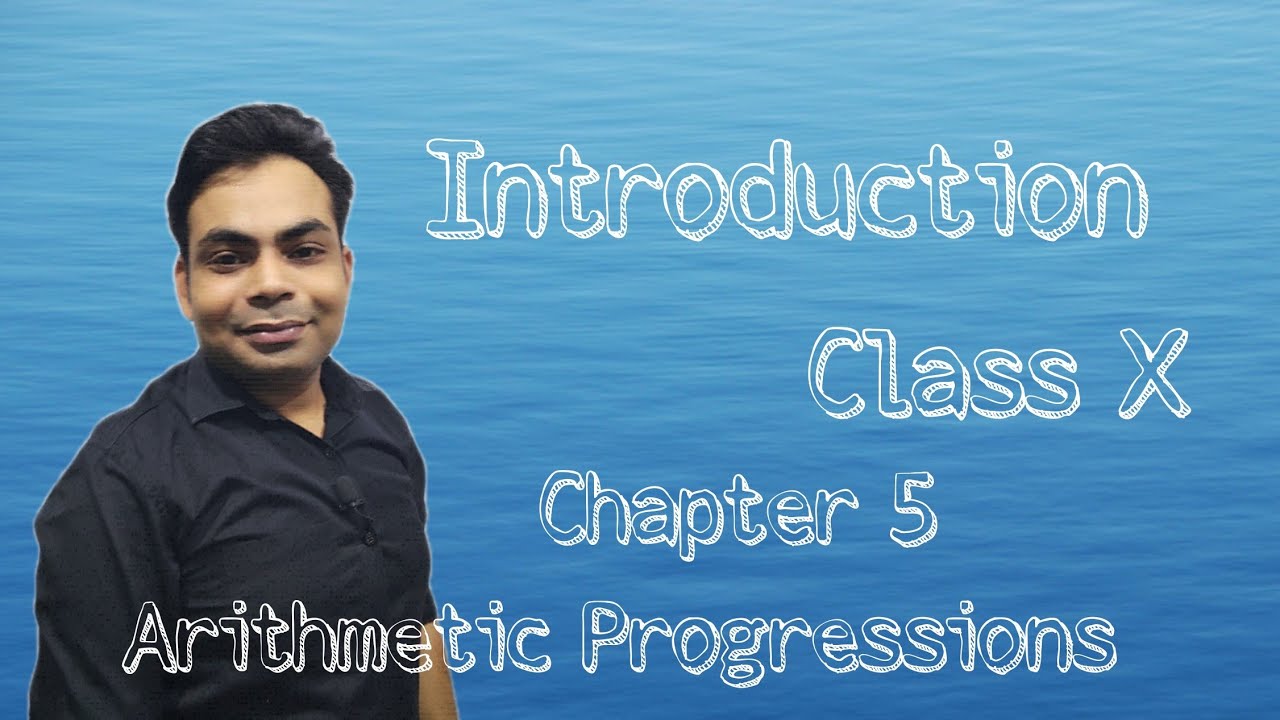 Introduction of Arithmetic Progressions chapter 5 of class 10 ...
