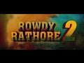 Rowdy Rathore 2 | Official Trailer 2015 | Akshay Kumar I Katrina Kaif