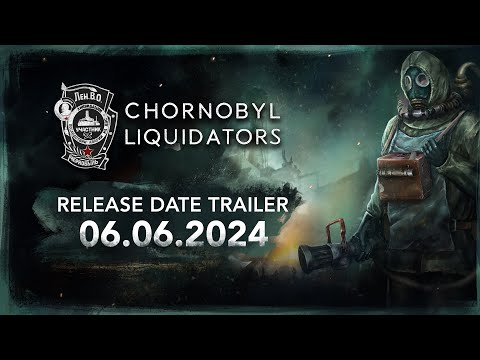 Chornobyl Liquidators – Release Date Trailer