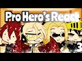 Bnha/Mha Pro Hero's React To {dream team} Part 3