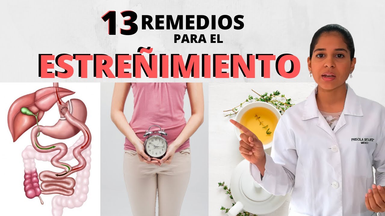 13 REMEDIOS CASEROS Y NATURALES PARA EL ESTREÑIMIENTO YouTube 13 REMEDIOS CASEROS Y NATURALES PARA EL ESTREÑIMIENTO YouTube