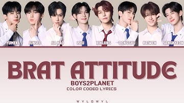 BOYS II PLANET (보이즈2플래닛) – Brat Attitude (Color Coded Lyrics)