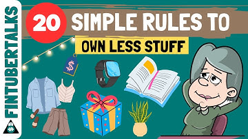 20 Simple Rules to Own Less Stuff | minimalist living | Fintubertalks