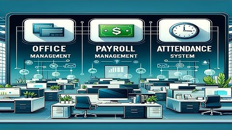 Office Management Software, Payroll Management System, Attendance Management System,  PHP Laravel